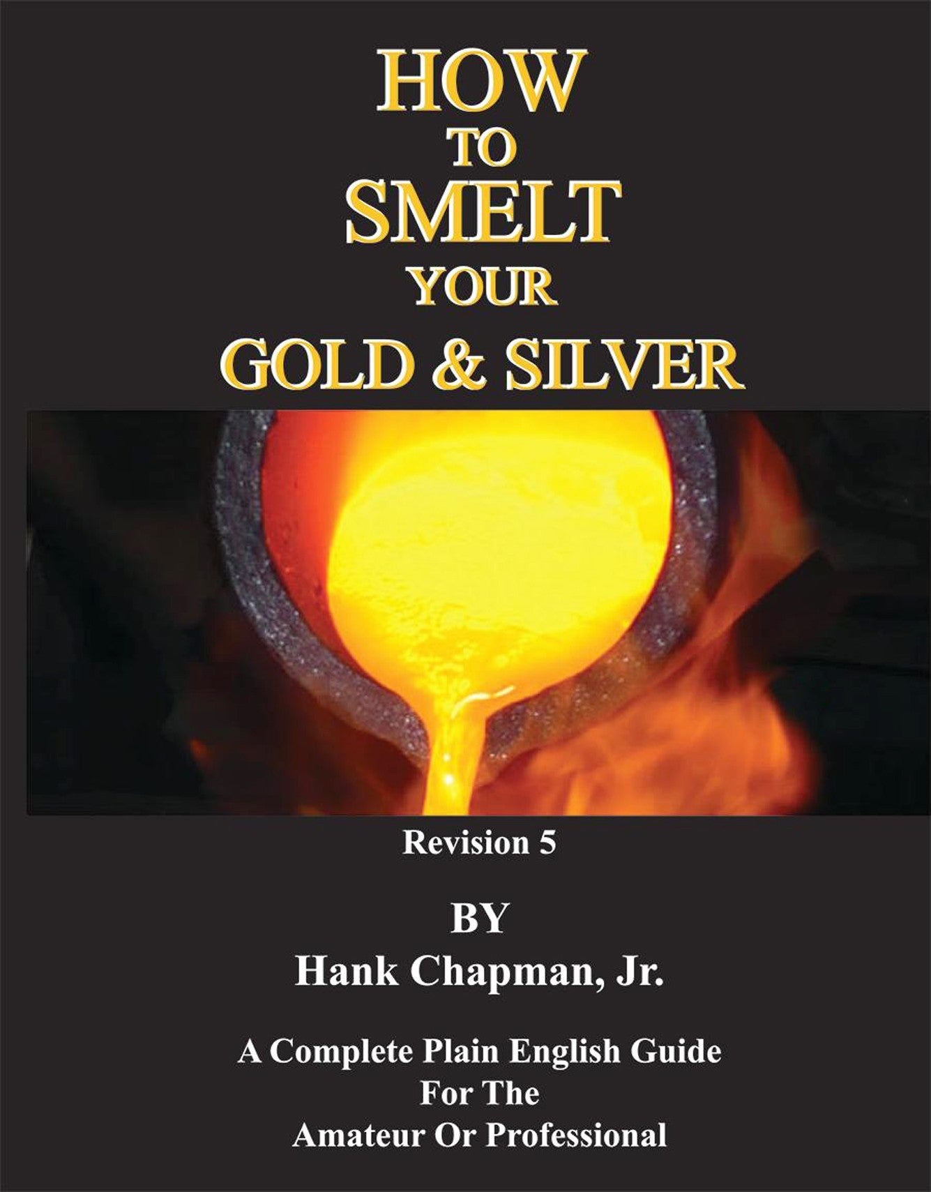 How to smelt your Gold & Silver