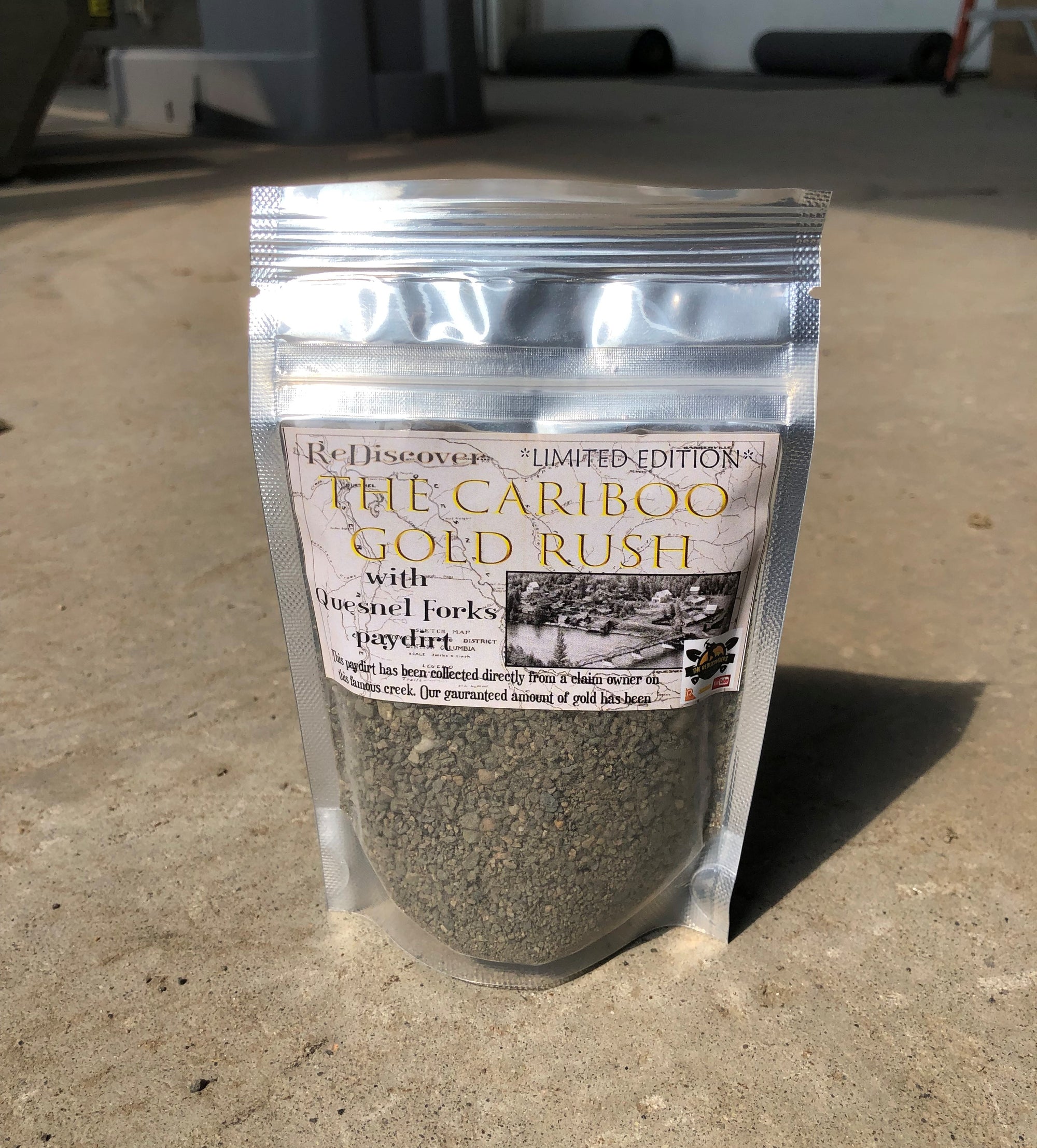 The ReDiscoverers - ReDiscover The Cariboo Gold Rush - Quesnel Forks Paydirt 1/2lb Bag